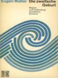 Image of Die Zweifache Geburt: Beginn Und Vollendung Christlicher Existenz