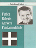 Father Roberts Answers Fundamentalists