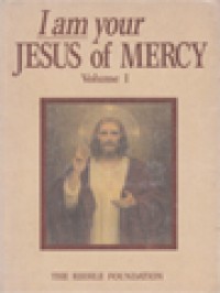 Image of I Am Your Jesus Of Mercy I: Lessons And Messages To The World From Our Lord And Our Lady