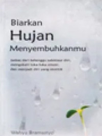 Biarkan Hujan Menyembuhkanmu