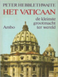 Het Vaticaan: De Kleinste Grootmacht Ter Wereld