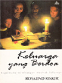 Image of Keluarga Yang Berdoa: Bagaimana Membangun Mezbah Keluarga