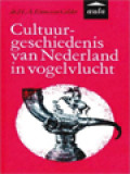 Cultuurgeschiedenis Van Nederland In Vogelvlucht