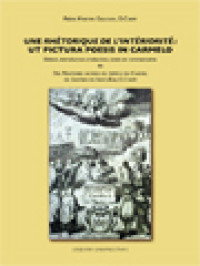 Une Rhétorique De L’intériorité: Ut Pictura Poesis In Carmelo Édition, Introduction, Traduction, Notes Et Commentaires De Des Peintures Sacrées Du Temple Du Carmel De Gratien De Saint-Élie, O.Carm. Poèmes De Louis De Saint-Pierre, O.Carm. Gravures D’après Abraham Diepenbeeck