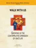 Walk With Us: Growing In The Contemplative Dimension Of One’s Life / Benny Phang Khong Wing (Editor)