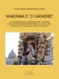 Image of “Maronna D’ ‘O Carmene!” La Devozione Alla Madonna Del Carmine Attraverso Canzoncine, Poesie, Filastrocche… (In Dialetto E Non) Del Popolo Italiano.