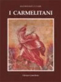 Image of I Carmelitani, Storia Dell'Ordine Del Carmelo IV: Il Periodo Moderno 1750-1950