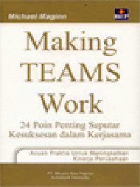 Image of Making Teams Work: 24 Poin Penting Seputar Kesuksesan Dalam Kerjasama