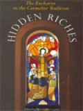 Hidden Riches: The Eucharist In The Carmelite Tradition / Eltin Griffin (Edited)