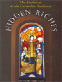 Hidden Riches: The Eucharist In The Carmelite Tradition / Eltin Griffin (Edited)