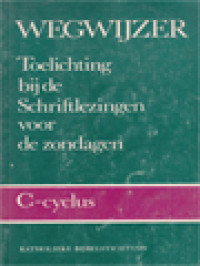 Wegwijzer: Toelichting Bij De Schriftlezingen Voor De Zondangen, C-cyclus