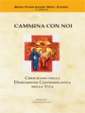 Cammina Con Noi: Crescendo Nella Dimensione Contemplativa Della Vita / Benny Phang Khong Wing (A cura)