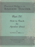 Practical Helps For The Religion Teacher IV: How To Teach The Apostles' Creed