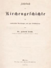 Lehrbuch Der Kirchengeschichte Für Akademische Vorlesungen Und Zum Selbststudium