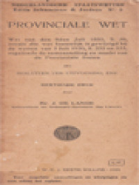 Provinciale Wet: Wet Van 6 Juli 1850, S. 39, Met Aanteekeningen, Besluiten Ter Uitvoering ...