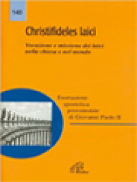 Christifideles Laici: Esortazione Apostolica Postsinodale Di Giovanni Paolo II Su Vocazione E Missione Dei Laici Nella Chiesa E Nel Mondo