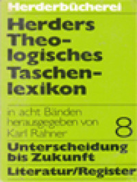 Image of Herders Theologisches Taschenlexikon 8: Unterscheidung Bis Zukunft Literatur Und Register