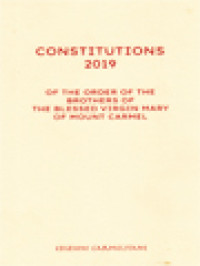 Constitutions Of The Order Of The Brothers Of The Blessed Virgin Mary Of Mount Carmel (2019)