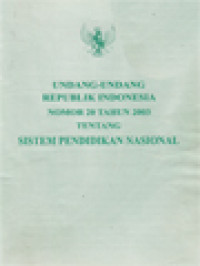 Undang-Undang Republik Indonesia Nomor 20 Tahun 2003 Tentang Sistem Pendidikan Nasional