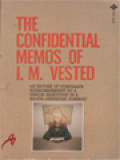 The Confidential Memos Of I.M. Vested: An Exposé Of Corporate Mismanagement By A Senior Executive In A Major American Company