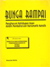 Bunga Rampai: Pengharum Kehidupan Iman Dalam Pembaharuan Karismatik Katolik