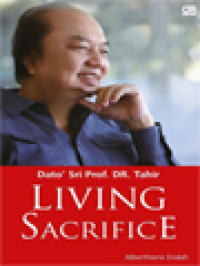 Dato' Sri Prof. Dr. Tahir Living Sacrifice