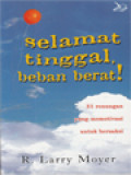 Selamat Tinggal, Beban Berat! 31 Renungan Yang Memotivasi Untuk Bersaksi