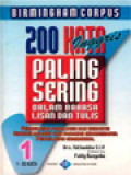 200 Kata Inggris Paling Sering Dalam Bahasa Lisan Dan Tulis I & II: Pendekatan Fonologis Dan Semantis Contoh Kalimat Dan Padanan Indonesianya Penjelasan Gramatikal