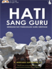 Image of Hati Sang Guru: Menghayati Panggilan Guru Kristiani
