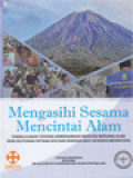 Mengasihi Sesama Mencintai Alam - Pembelajaran Tentang Kebersamaan Manusia Bersama Alam Demi Keutuhan Ciptaan-Nya Dan Warisan Bagi Generasi Mendatang