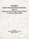 Dinamika Hidup Ber-Dewan Pastoral Menurut Anggaran Dasar Dewan Pastoral Paroki Keuskupan Malang 2006