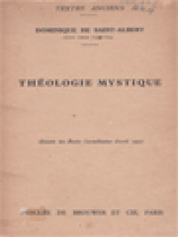 Textes Anciens - Theologie Mystique Par Dominique De Saint-Albert Grand Carme (1596-1634)