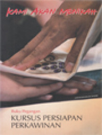 Image of Kami Akan Menikah - Buku Pegangan Kursus Persiapan Perkawinan