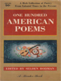 One Hundred American Poems: Masterpieces Of Lyric, Epic And Ballads From Colonial Times To The Present