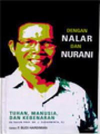 Image of Dengan Nalar Dan Nurani: Tuhan, Manusia, Dan Kebenaran (65 Tahun Prof. Dr. J. Sudarminta, SJ)
