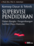 Konsep Dasar & Teknik Supervisi Pendidikan: Dalam Rangka Pengembangan Sumber Daya Manusia