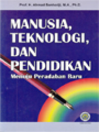 Image of Manusia Teknologi Dan Pendidikan: Menuju Peradaban Baru