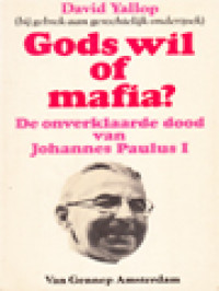 Gods Wil Of Mafia? De Onverklaarde Dood Van Johannes Paulus I