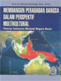 Membangun Peradaban Bangsa Dalam Perspektif Multikultural: Potensi Indonesia Menjadi Negara Besar