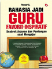 Image of Rahasia Jadi Guru Favorit-Inspiratif: Seabrek Anjuran Dan Pantangan Saat Mengajar