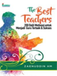Image of The Best Teachers: 200 Dalil Motivasi Untuk Menjadi Guru Terbaik & Sukses
