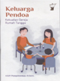 Keluarga Pendoa - Kekuatan Gereja Rumah Tangga