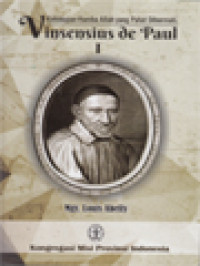 Kehidupan Hamba Allah Yang Patut Dihormati, Vinsensius De Paul I