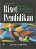 Riset Pendidikan: Perencanaan, Pelaksanaan, Dan Evaluasi Riset Kualitatif & Kuantitatif