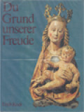 Du Grund Unserer Freude: Ein Marienbuch