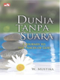 Image of Dunia Tanpa Suara (A Journey To The Places Of God)
