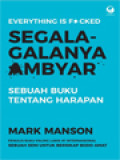 Segala-Galanya Ambyar: Sebuah Buku Tentang Harapan