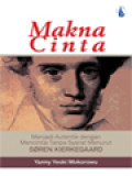 Makna Cinta: Menjadi Autentik Dengan Mencintai Tanpa Syarat Menurut Soren Kierkegaard