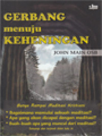 Gerbang Menuju Keheningan: Bunga Rampai Meditasi Kristiani