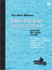 Image of Day-To-Day Success Plan - Motivasi Diri Anda Sendiri: 70 Panduan Singkat, Inspiratif, Dan Aplikatif Untuk Mencapai Kesuksesan Di Tempat Kerja